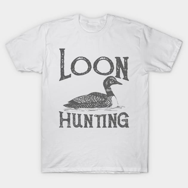 Loon Hunting T-Shirt by JakeRhodes